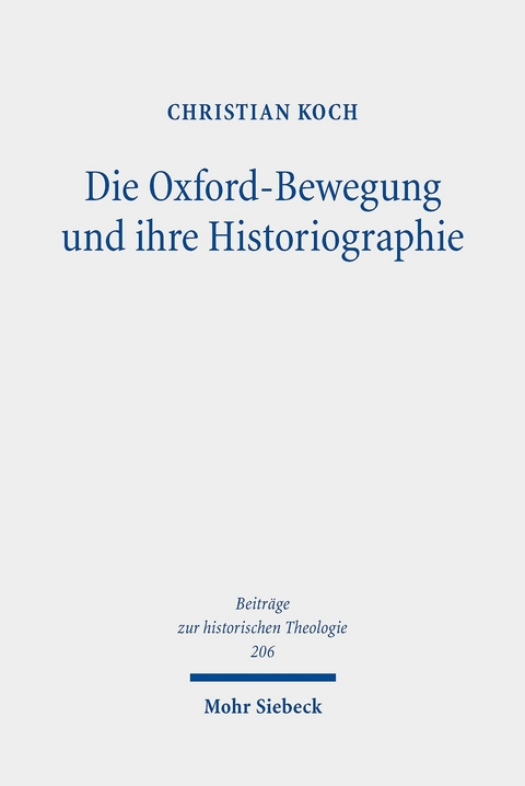 Die Oxford-Bewegung und ihre Historiographie -  Christian Koch