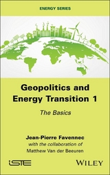 Geopolitics and Energy Transition, Volume 1 -  Jean-Pierre Favennec