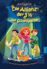 Die Allianz der 3½ (Band 1) – Auf Schatzsuche - Anna Kim