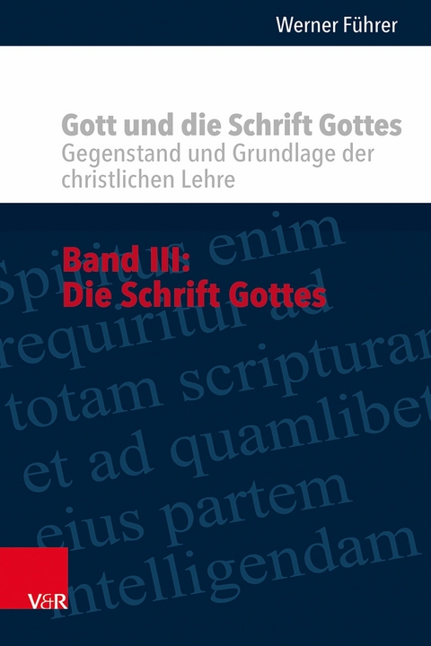 Gott und die Schrift Gottes -  Werner Führer