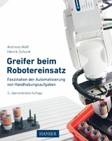 Greifer beim Robotereinsatz - Andreas Wolf, Henrik Schunk