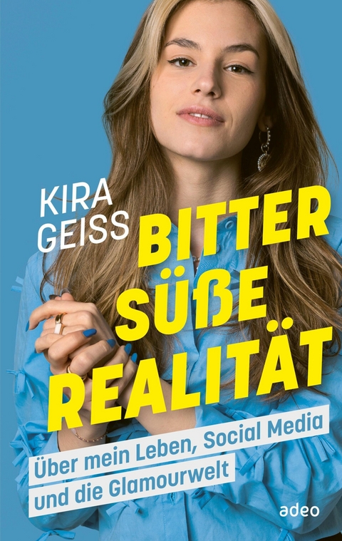 Bittersüße Realität -  Kira Geiss