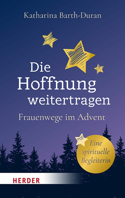 Die Hoffnung weitertragen - Katharina Barth-Duran