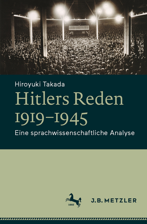 Hitlers Reden 1919–1945 - Hiroyuki Takada