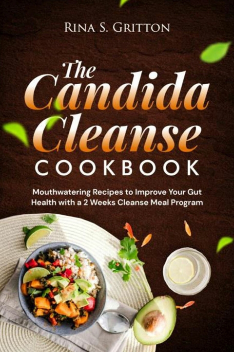 The Candida Cleanse Cookbook -  Rina S. Gritton