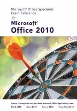 Microsoft® Certified Application Specialist Exam Reference for Microsoft® Office 2010 - Course Technology