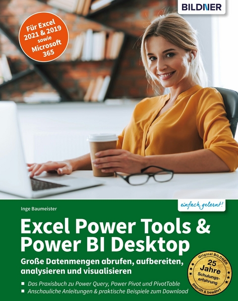 Excel Power Tools & Power BI Desktop: Große Datenmengen abrufen, aufbereiten,  analysieren und visualisieren - Inge Baumeister