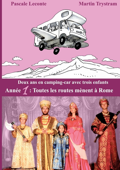 Deux ans en camping-car avec trois enfants - Pascale LeConte, Martin Trystram