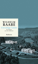 Unruhige Gäste - Wilhelm Raabe