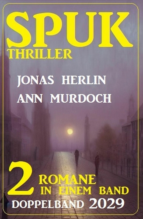 Spuk Thriller Doppelband 2029 -  Jonas Herlin,  Ann Murdoch