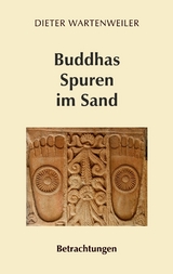 Buddhas Spuren im Sand - Dieter Wartenweiler