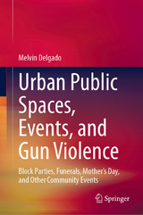 Urban Public Spaces, Events, and Gun Violence - Melvin Delgado