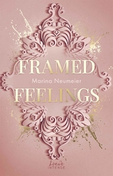 Framed Feelings (Golden Hearts, Band 1) -  Marina Neumeier