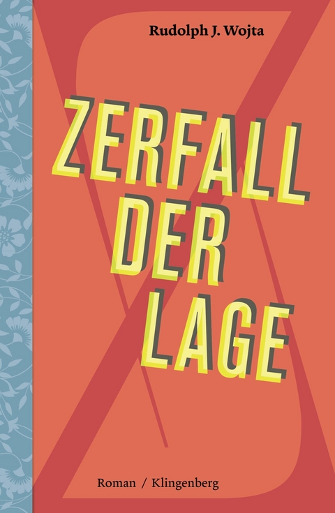 Zerfall der Lage - Rudolph J. Wojta