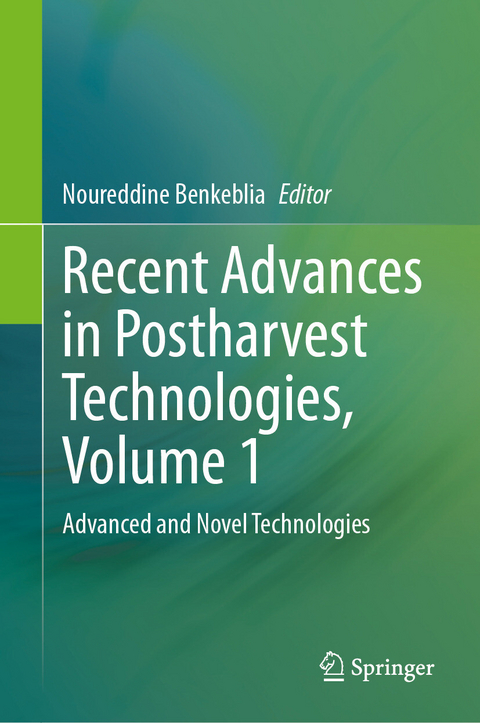 Recent Advances in Postharvest Technologies, Volume 1 - 