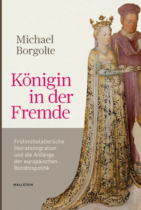 Königin in der Fremde - Michael Borgolte