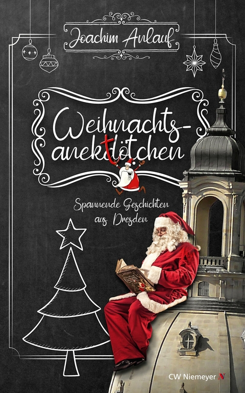 Weihnachtsanektötchen – Spannende Geschichten aus Dresden - Joachim Anlauf