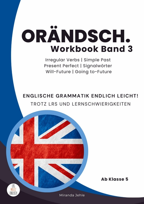 Orändsch Workbook Band 3 Unregelmäßige Verben Simple Past Simple Present -  Miranda Jehle