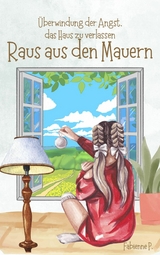 Raus aus den Mauern - Fabienne P.