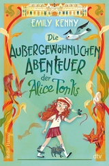 Die außergewöhnlichen Abenteuer der Alice Tonks -  Emily Kenny