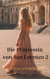 Die Prinzessin von San Lorenzo 2 - Gudrun Leyendecker