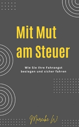 Mit Mut am Steuer -  Mareike W.