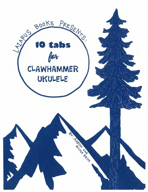 10 Tabs For Clawhammer Ukulele -  Aaron Keim,  Nicole Keim