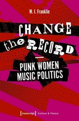 Change the Record - Punk Women Music Politics - M.I. Franklin