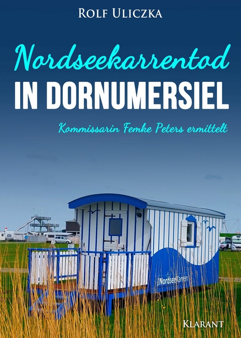 Nordseekarrentod in Dornumersiel. Ostfrieslandkrimi -  Rolf Uliczka