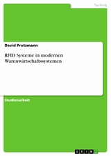 RFID Systeme in modernen Warenwirtschaftssystemen - David Protzmann