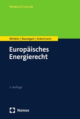 Europäisches Energierecht - Daniela Winkler, Max Baumgart, Thomas Ackermann