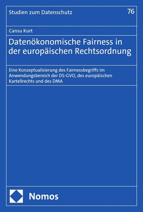 Datenökonomische Fairness in der europäischen Rechtsordnung - Cansu Kurt