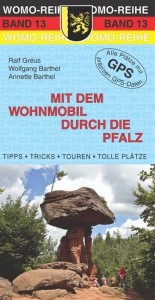 Mit dem Wohnmobil durch die Pfalz - Ralf Gréus, Wolfgang Barthel, Annette Bathel