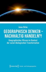 Geographisch denken - nachhaltig handeln?! - Jonas Birke