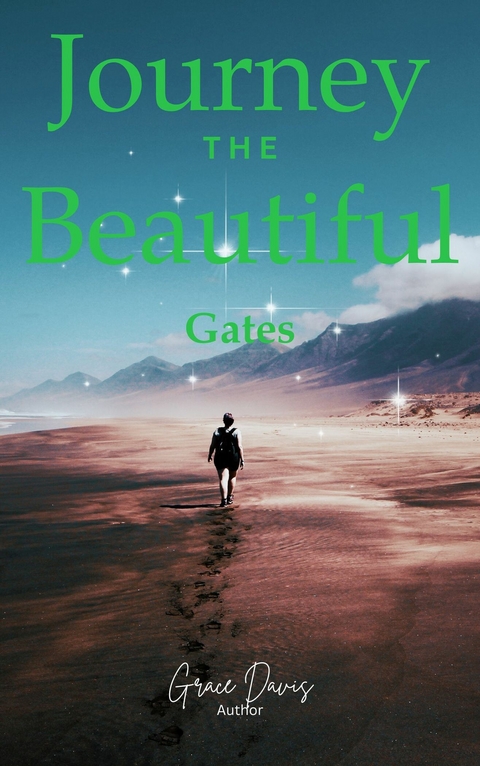 Journey the Beautiful Gates -  Grace Davis