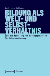 Bildung als Welt- und Selbstverhältnis - Korbinian Hollunder