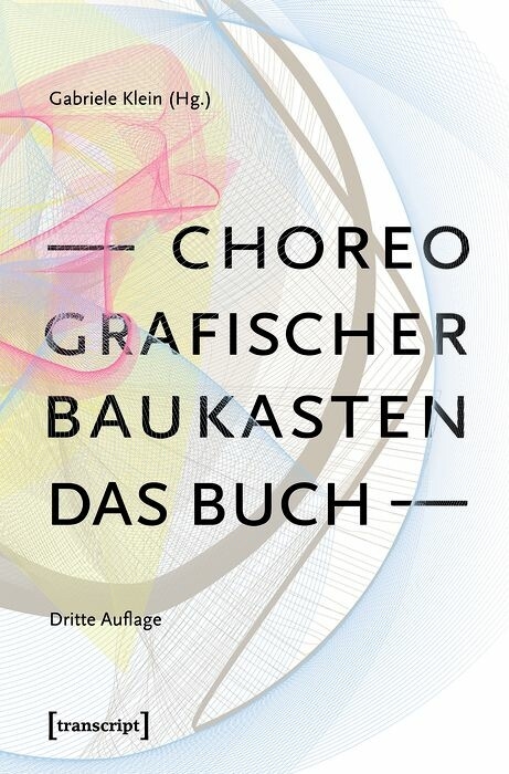 Choreografischer Baukasten. Das Buch (3. Aufl.) - 