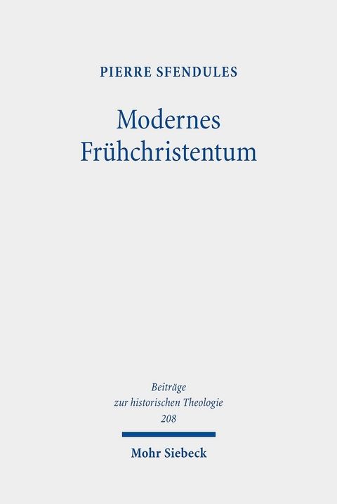 Modernes Frühchristentum -  Pierre Sfendules