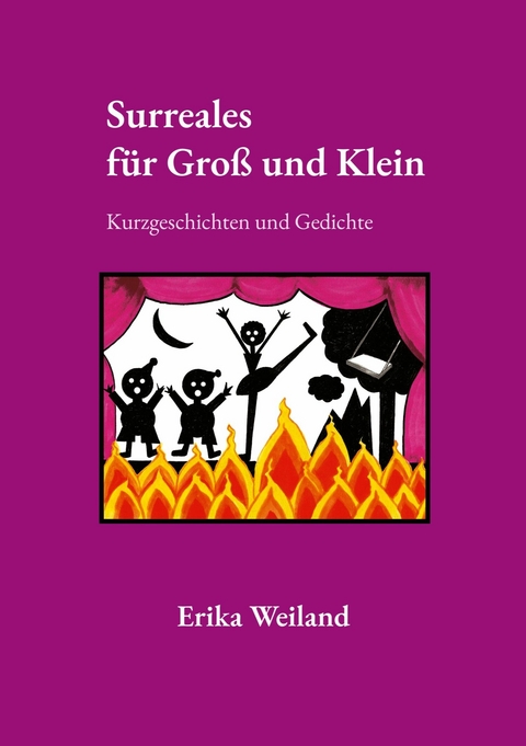 Surreales für Groß und Klein -  Erika Weiland