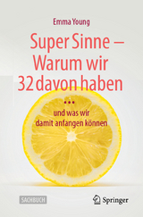 Super Sinne - Warum wir 32 davon haben - Emma Young