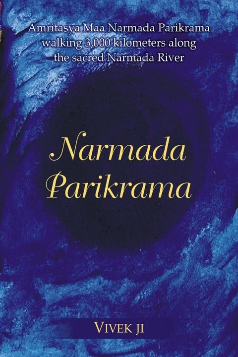 Narmada Parikrama -  Vivek ji