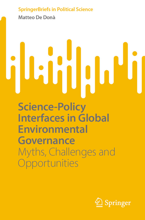 Science-Policy Interfaces in Global Environmental Governance - Matteo De Donà