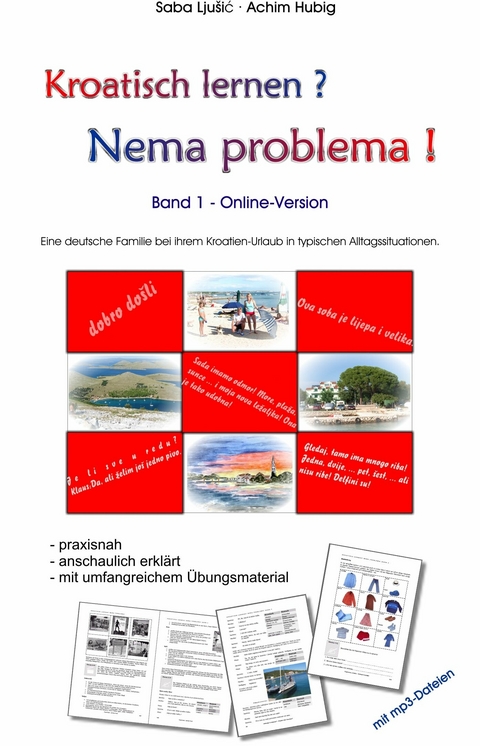 Kroatisch lernen? Nema problema! - Band 1 -  Joachim Hubig,  Saba Ljusic