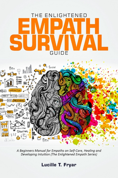 The Enlightened Empath Survival Guide -  Lucille T. Fryar