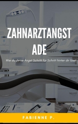 Zahnarztangst Ade - Fabienne P.