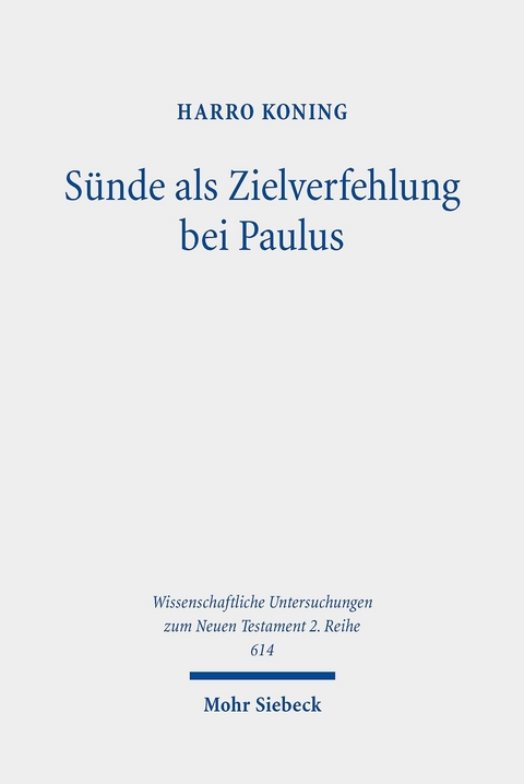 Sünde als Zielverfehlung bei Paulus -  Harro Koning