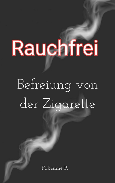 Rauchfrei - Fabienne P.