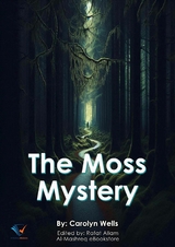 The Moss Mystery -  Carolyn Wells