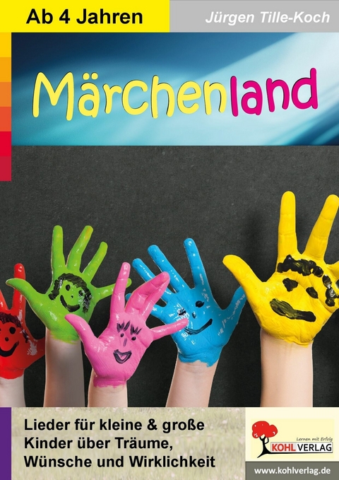 Märchenland / Kinderlieder ab 4 Jahren -  Jürgen Tille-Koch