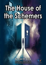 The House of the Schemers -  Fred M. White